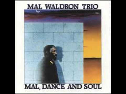 Mal Waldron Trio - Dancing on the Flames (Mal Waldron)