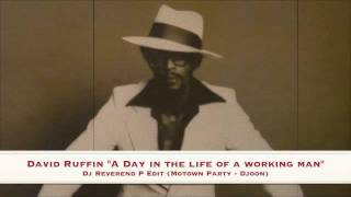 David Ruffin "A day in the life of a working man" - Dj Reverend P Edit