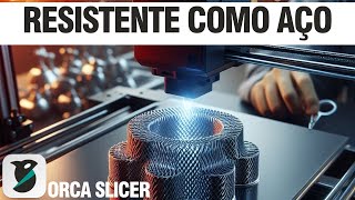 3D PRINTS AS TOUGH AS STEEL - ORCA SLICER