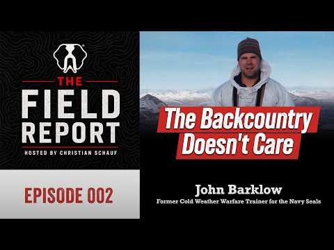 How to Become Harder to Kill in the Backcountry: John Barklow, Wilderness Survival Expert