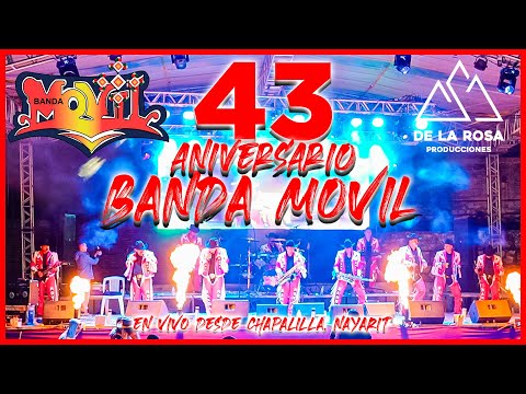 43 Aniversario De La Internacional Banda Móvil || En Vivo Desde Chapalilla, Nayarit, México