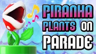 Piranha Plants on Parade (Song Level)  Super Mario