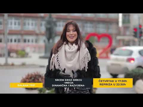 GLEDAĆETE: INĐIJA, dinamična i razvijena | Srcem kroz Srbiju | Balkan Trip TV