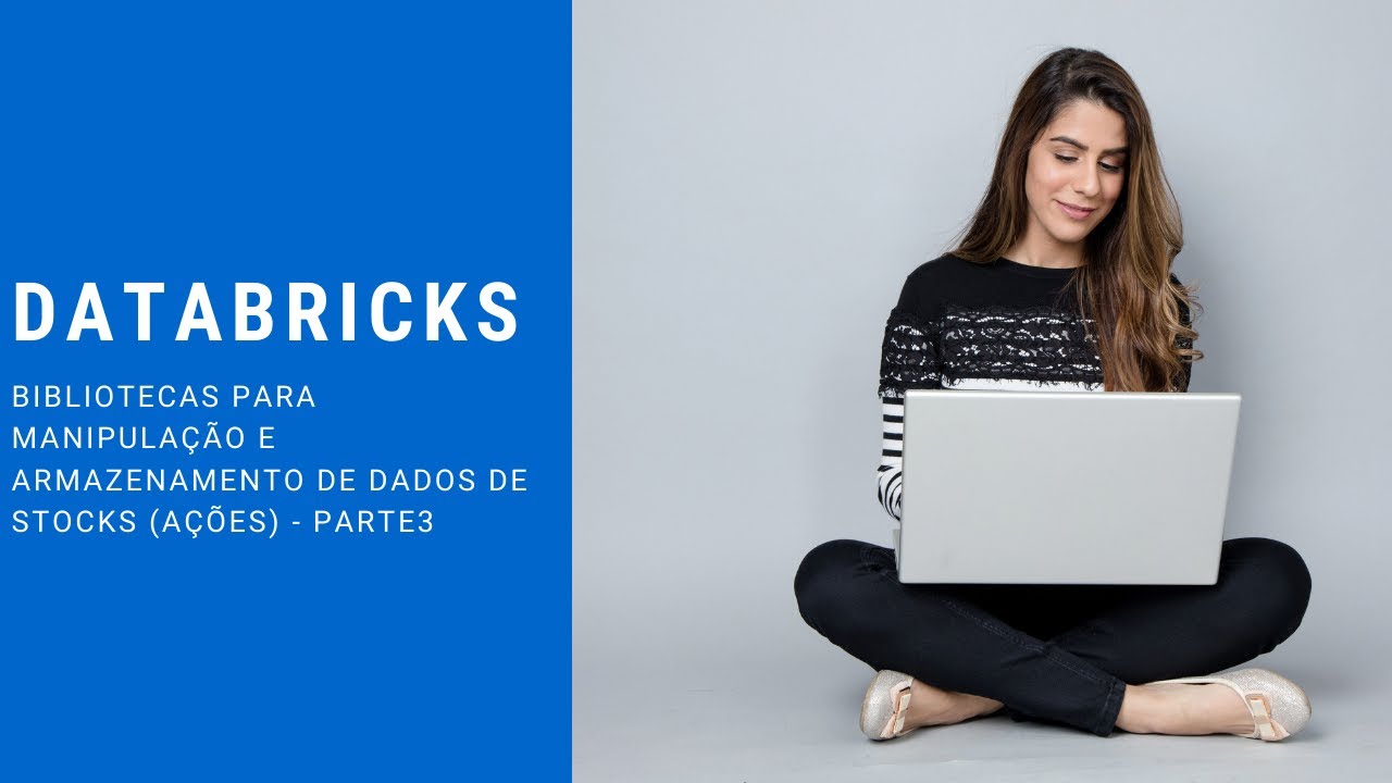 ☁️ DATABRICKS IMPORTANDO DADOS DE AÇÕES (STOCKS) BIBLIOTECAS PYTHON | ANÁLISE QUANTITATIVA #3