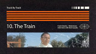 Bob Gaudio "In Conversation" Track-By-Track, Track 10: "The Train"