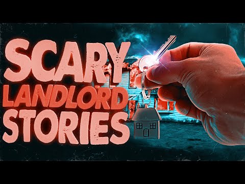 7 True Scary Landlord Horror Stories