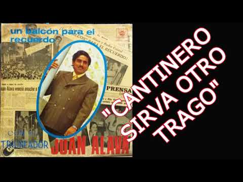 Cantinero Sirva Trago Juan Alava - Puro Pasillos Y Vals