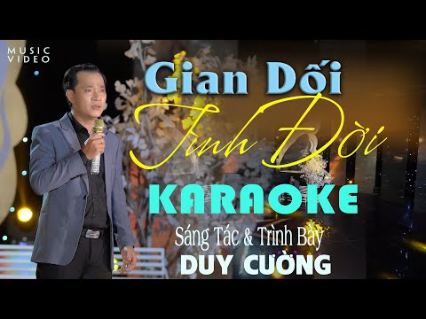 MV | GIAN DỐI TÌNH ĐỜI - KARAOKE-BEAT GỐC-Duy Cường