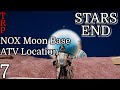 Stars End: Walkthrough | PT7 | Nox Moon Base - ATV Location | PC
