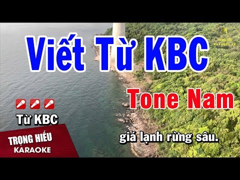 Karaoke Viết Từ KBC Tone Nam Nhạc Sống | Trọng Hiếu
