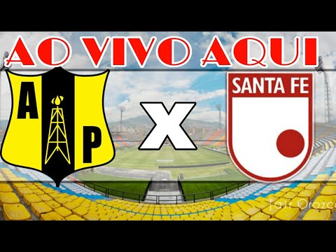 Alianza Petrolera x Santa Fe [AOVIVO] COM IMAGENS CAMPEONATO COLOMBIANO 17*RODADA 06/04/2021