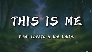 DEMI LOVATO &amp; JOE JONAS - THIS IS ME (Lyrics)