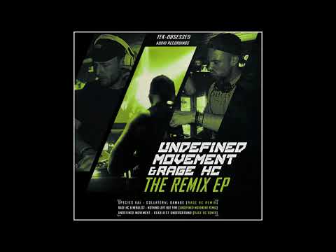 Rage HC & Nebulist - Nothing Left But Fire (Undefined Movement Remix)