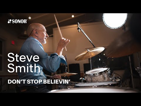 SONOR Artist Family: Steve Smith – Don't Stop Believin'