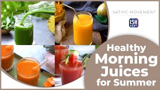 5 Healthy Morning Juices for Summer