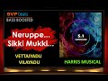 Neruppe Sikki Mukki Vettaiyadu Vilayadu 5 1 SURROUND BASS BOOSTED Harris Jayaraj