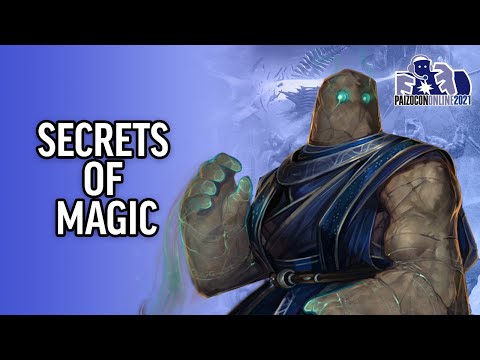 PaizoCon 2021 | Behind the Pages: Pathfinder Secrets of Magic