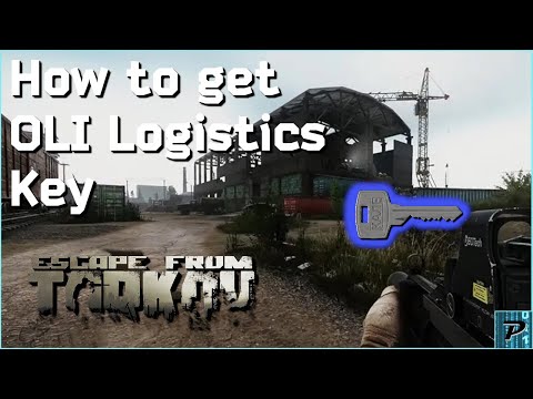 How to get Oli Logistics Key - Escape from Tarkov