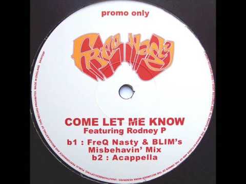 Freq Nasty Feat Rodney P - Come Let Me Know (FreQ Nasty & BLIM's Misbehavin' Mix)