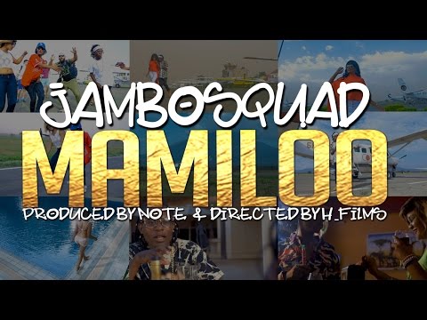 Jambo Squad - Mamiloo (Official Video)