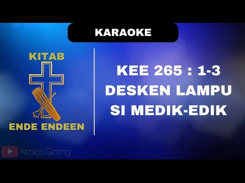 KEE GBKP 265 : 1 - 3 " DESKEN LAMPU SI MEDIK - EDIK " ( KARAOKE + LIRIK )