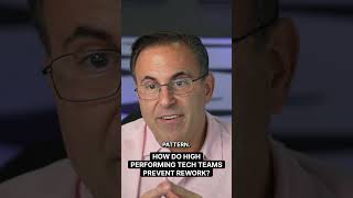 How Do High Performing Tech Teams Prevent Rework?