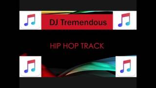 DJ Tremendous HipHop Track
