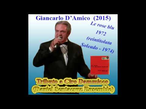 Giancarlo D'Amico - le rose blu ( Soleado )