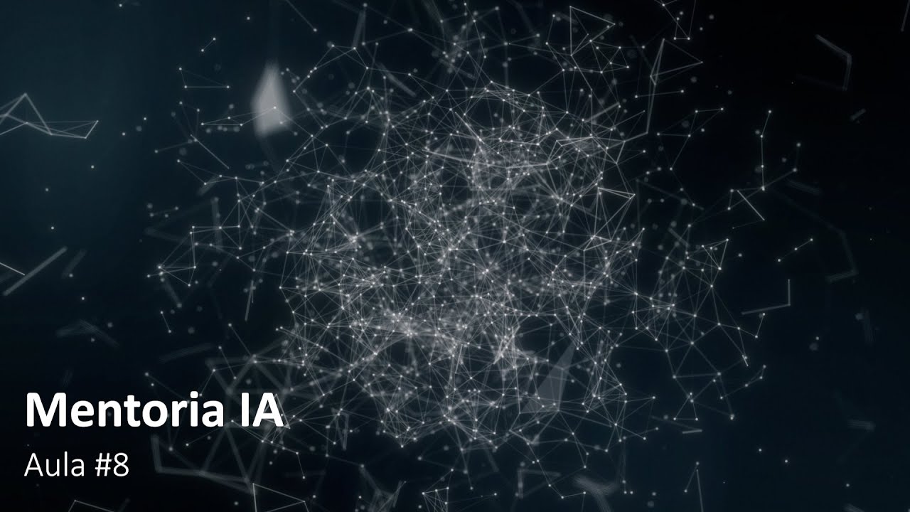 Mentoria 08 - IA