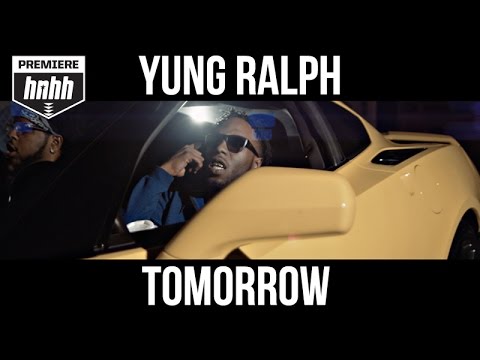 Yung Ralph - Tomorrow (HotNewHipHop Premiere)