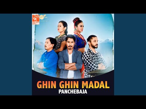 Ghin Ghin Madal (From "Panche Baja")