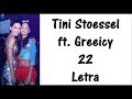 Tini Stoessel ft. Greeicy - 22 Letra