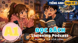 🎧 Luyện Nghe Tiếng Anh Level A1 - ĐỌC SÁCH -  | Listening English Podcast |🎯
