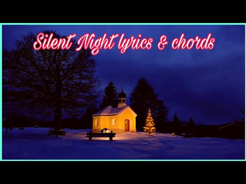 Silent Night lyrics and chords @singandpraisehymns