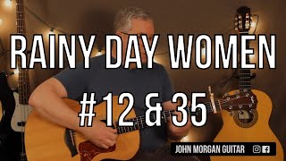 How to Play &quot;Rainy Day Women #12 &amp; 35&quot; by Bob Dylan (Guitar)