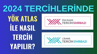2024 Üniversite Tercihinde YÖK ATLAS Nasıl Kullanılır? Tercih Sihirbaz