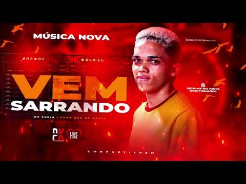 MC FURIA , BNB NO BEAT - VEM SARRANDO
