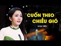 Cuốn Theo Chiều Gió Ngọc Diệu Official 4K MV