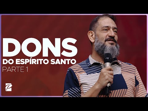 Dons do Espírito Santo (Parte 1) // @lucianosubira