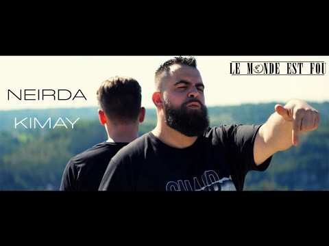 NeirDa - Le Monde est fou ft Kimay