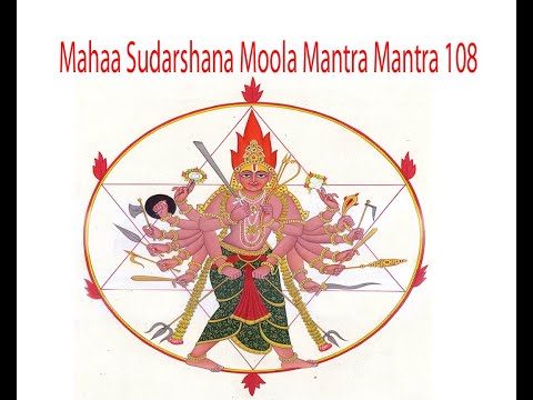 Mahaa Sudarshana Moola Mantra 108 Times.