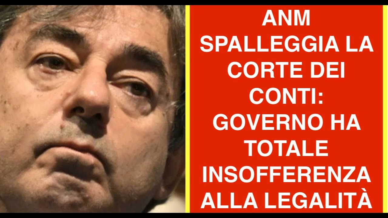 ANM SPALLEGGIA LA CORTE DEI CONTI: GOVERNO HA TOTALE INSOFFERENZA ALLA LEGALITÀ