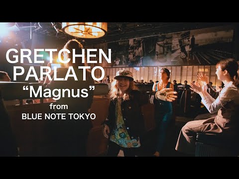 Gretchen Parlato - Magnus - BLUE NOTE TOKYO LIVE 2023
