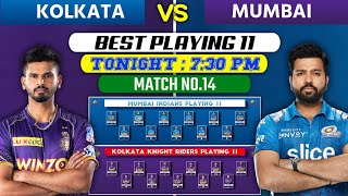 Mumbai Indians vs Kolkata Knight Riders Playing 11 Today • KKR vs MI 2022 • MI vs KKR playing 11