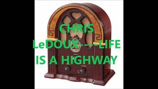 CHRIS LeDOUX    LIFE IS A HIGHWAY