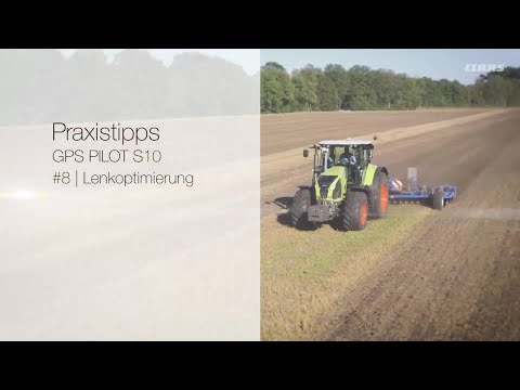 CLAAS Praxistipps GPS PILOT S10 #8 | Lenkoptimierung. / 2016