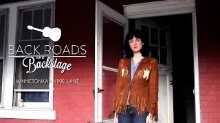 Minnetonka Back Roads + Backstage with Nikki Lane featuring "Wild One"