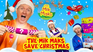 'The Mik Maks Save Christmas' | Kids Songs & Nursery Rhymes