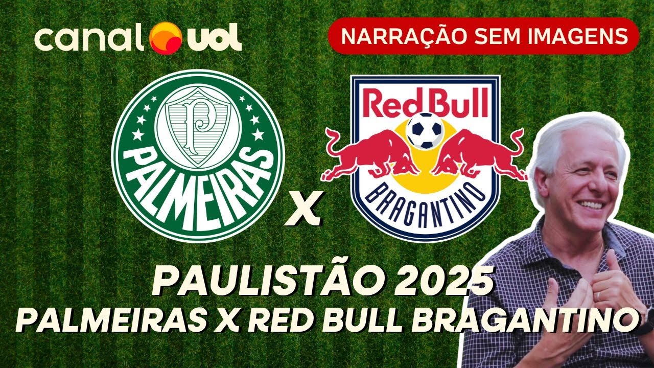 PALMEIRAS X RED BULL BRAGANTINO AO VIVO: NARRAÇÃO DE MILTON LEITE, MAURO CEZAR E LAVIERI l PAULISTÃO