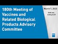 180th Meeting of Vaccines and Related Biological Products Advisory Committee